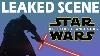 Leaked Lightsaber Scene Star Wars Episode Vii